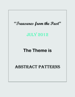 Treasures of the Past ABSTRAST PATTERNS - July 2012