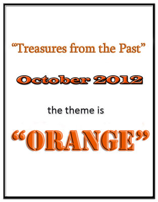 Treasures of the Past ORANGE - October 2012