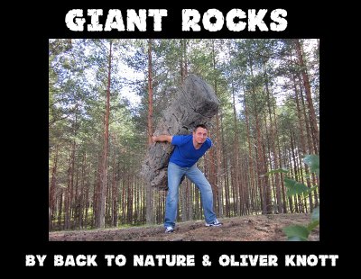 Giant Rocks™ by Oliver Knott & Back to Nature