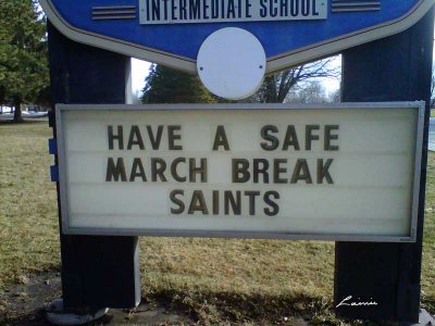 even saints take a  March break