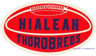 1960's - Hialeah High Thorobreds decal