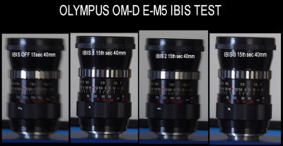 Olmpus OM-D E-M5 IBIS SETTINGS TEST 