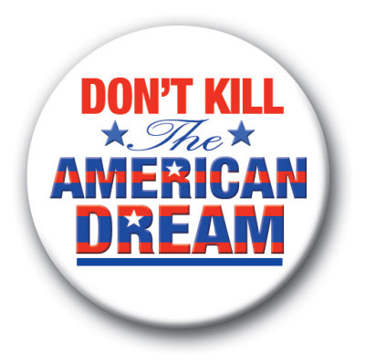 Dont Kill The American Dream