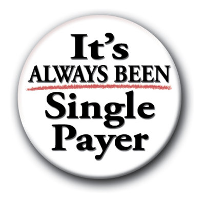 Its Always Been Single Payer