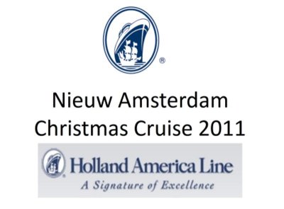 Nieuw Amsterdam Christmas Cruise 2011