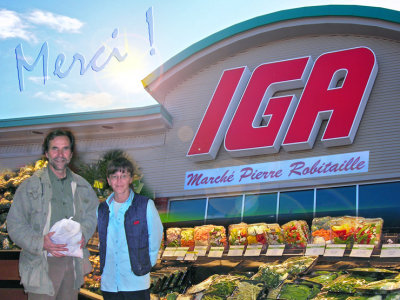 MERCI PIERRE ROBITAILLE DU MARCHER IGA DE CONTRECOEUR