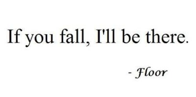 if you fall ill be there - floor.jpeg