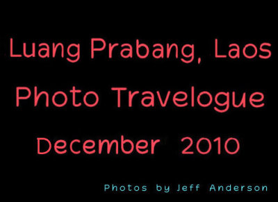 Luang Prabang, Laos (December 2010)