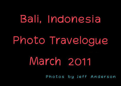 Bali, Indonesia (March 2011)