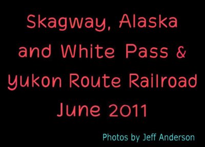 Skagway, Alaska and White Pass & Yukon Route Railroad cover page.