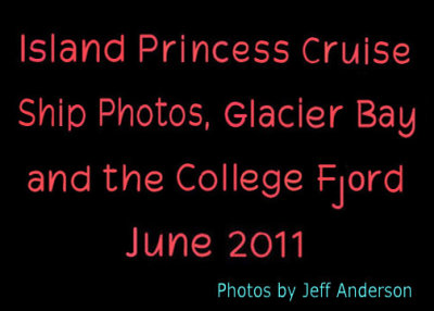 Island Princess Cruise Ship Photos, Glacier Bay and the College Fjord (June 2011)
