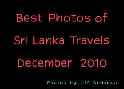 Best Photos of Sri Lanka Travels (December 2010)