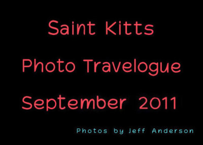 Saint Kitts Photo Travelogue (September 2011)
