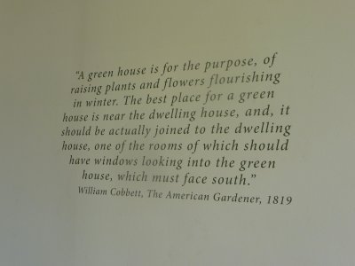 An apt quote (1819) from William Cobbett in the American Gardener. It is displayed in the Orangery.