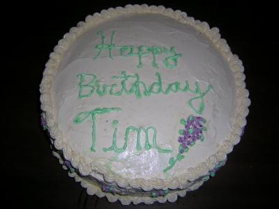 Tim's cake, Anna made it.