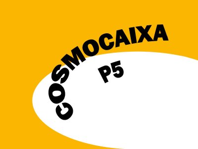 CosmoCaixa P5