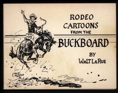 Rodeo Cartoons from the Buckboard (1989) (inscribed with original drawing)