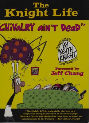 The Knight Life:  Chivalry Ain't Dead (2010) (signed, limited edition with original drawing)