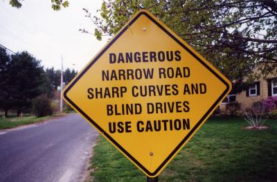 Dangerous Narrow Road Sharp Curves and Blind Drives Use Caution (Westfield, MA)