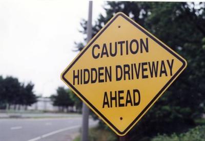 Caution Hidden Driveway Ahead