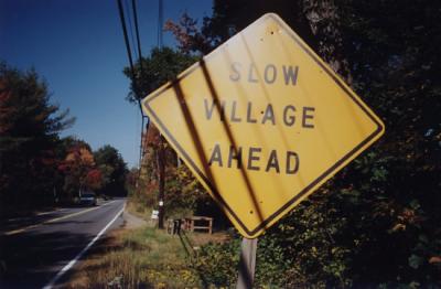 Slow Village Ahead (Montague, MA)
