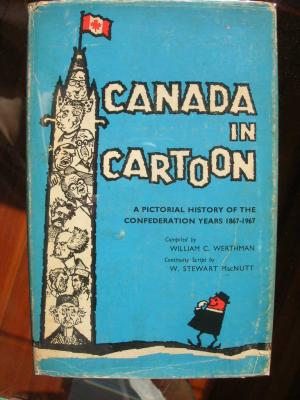 Canada in Cartoon (Werthman, 1967)