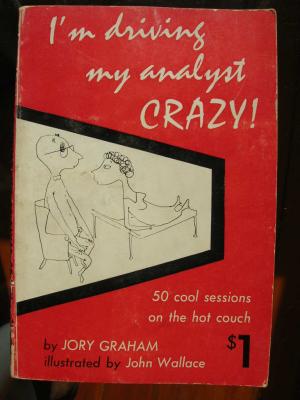 I'm Driving My Analyst Crazy! (Graham, 1959)