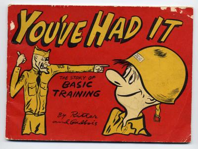 You've Had It:  The Story of Basic Training (Ritter, 1950)