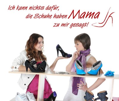 Die Schuhe haben Mama zu mir gesagt