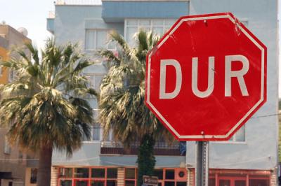 Dur, the Turkish version of a stop sign