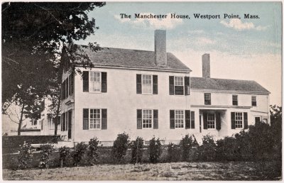 The Manchester House, Westport Point, Mass.