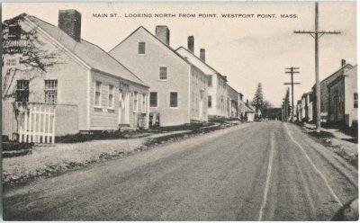Main St., Looking north from point. Westport Point, Mass.