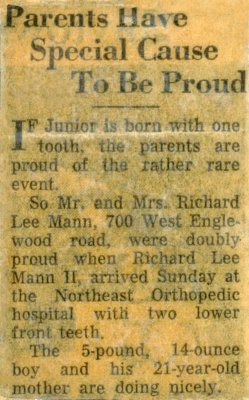 Yes, Richard was born with two lower front teeth, as was his son, Isaac, some forty six years later. Genes are a marvel huh?