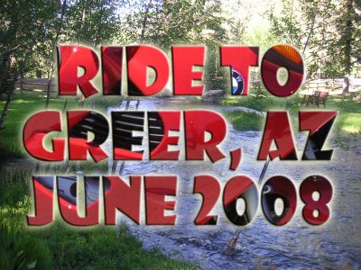 Ride to Greer, AZ, June 11-13, 2008