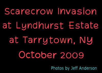 Scarecrow Invasion at Lyndhurst Estate at Tarrytown, NY (Oct. 2009)