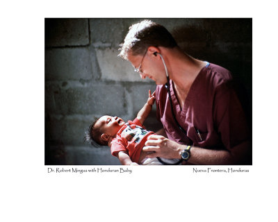 Dr. Robert Mingus with Honduran Baby