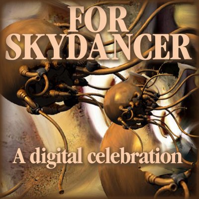 For Skydancer  A Digital Celebration