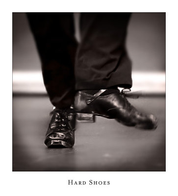 Hard Shoes