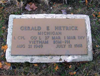 Gerald E. Hetrick was one of four children born to Louise Pauline [Robinson] Hetrick & her husband Clare H. Hetrick. He was killed in action in Quan Na, Republic of South Vietnam. He is buried in Forrest Home Cemetery, Newberry, Luce County Michigan.