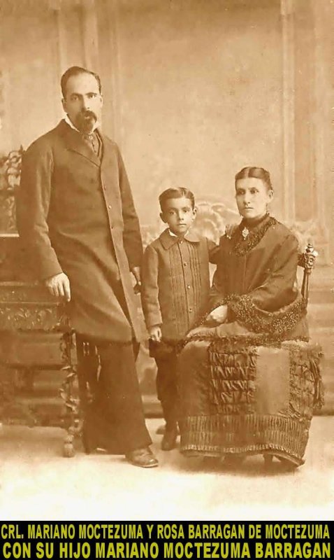 Coronel. Mariano Moctezuma con su hijo Mariano Moctezuma Barragn y su esposa Rosa Barragn Pia