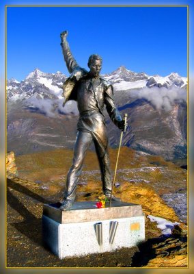 My Beloved Freddie Mercury,- Show Must Go On...Swiss Alps