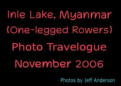 Inle Lake, Myanmar (One-legged Rowers) (11/2006)