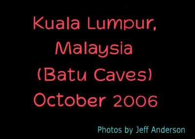 Kuala Lumpur, Malaysia (Batu Caves) (October 2006)