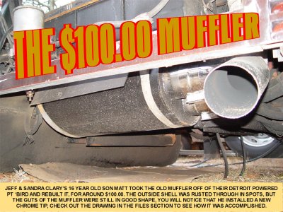 $100.00 DOLLAR MUFFLER, THIS CAN BE DONE TO MOST MUFFLERS, SEE NEXT GRAPHIC FOR HOW THEY DID IT
