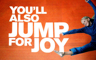 Jump for joy.
