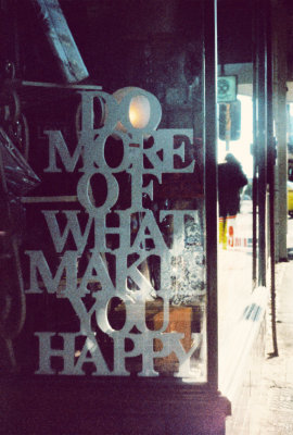 Do More of What Makes You Happy