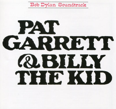 'Pat Garrett & Billy the Kid' ~ Bob Dylan (CD)
