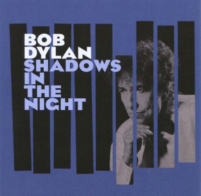 'Shadows In The Night' ~ Bob Dylan (CD)