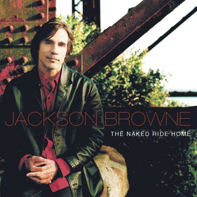 The Naked Ride Home ~ Jackson Browne (CD)