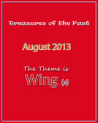 Treasures of the Past WING(s): August 2013
